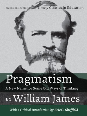 cover image of Pragmatism - A New Name for Some Old Ways of Thinking by William James